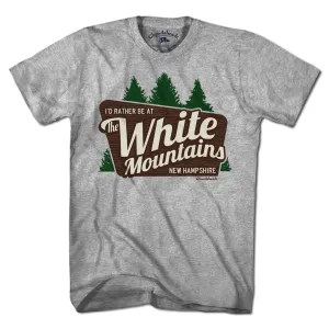 I'd Rather Be At The White Mountains NH T-Shirt