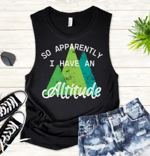 So Apparently I have an Altitude - Muscle Tank Top