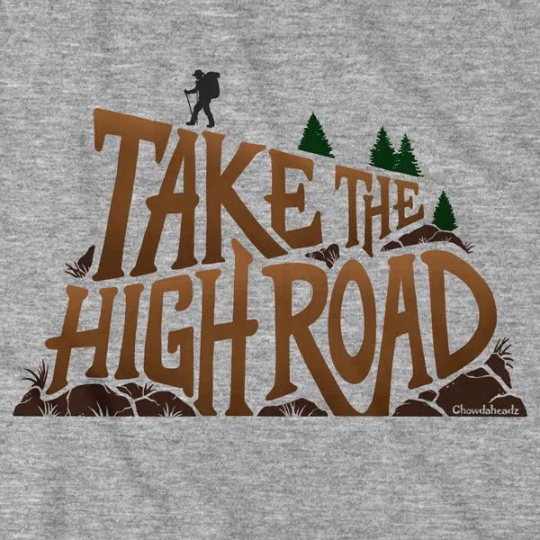 Take The High Road T-Shirt